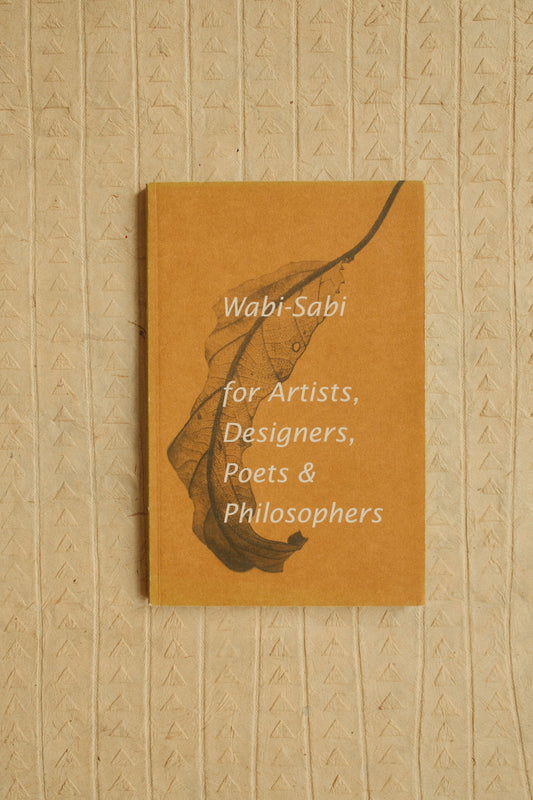 Wabi-Sabi for Artists, Designers, Poets & Philosophers by Leonard Koren